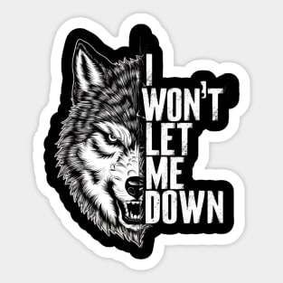 I Won't Let Me Down - Motivation Beast Designs Sticker